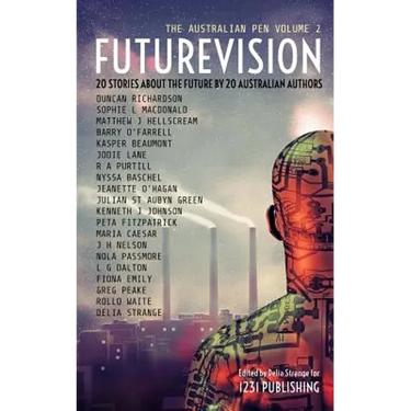 Futurevision: 20 Stories About The Future By 20 Australian Authors