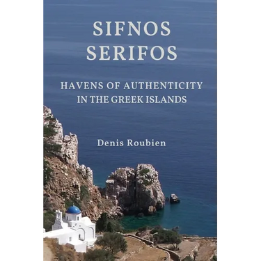 Sifnos - Serifos. Havens of authenticity in the Greek Islands
