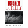 Broken Pottery: A Return Home from the Depths of the Heart