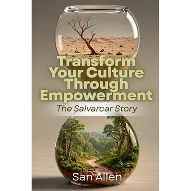 Transform Your Culture Through Empowerment: The Salvarcar Story