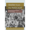 Shelter from the Holocaust: Rethinking Jewish Survival in the Soviet Union