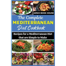 The Complete Mediterranean Diet Cookbook: The Best Collection of 75+ Easy Mediterranean Recipes