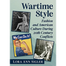 Wartime Style: Fashion and American Culture During 20th Century Conflicts