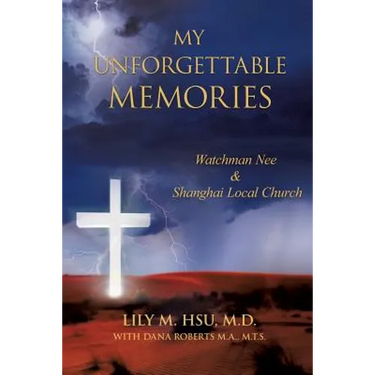 My Unforgettable Memories: Watchman Nee and Shanghai Local Church