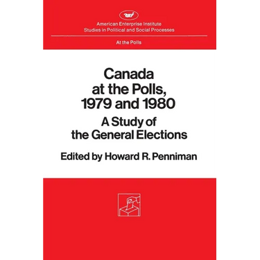 Canada at the Polls, 1979 and 1980:: A Study of the General Elections
