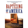 The Baptizing of America: The Religious Right's Plans for the Rest of Us
