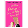 Jennifer Johnson Is Sick of Being Married