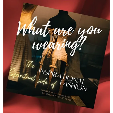 What are you wearing? The Inspirational Spiritual side of Fashion