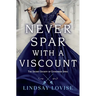 Never Spar with a Viscount