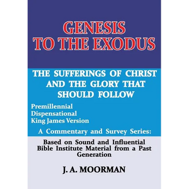 Genesis to the Exodus: A Commentary and Survey Series