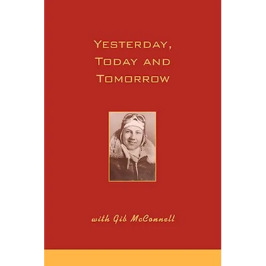 Yesterday, Today and Tomorrow with Gib McConnell