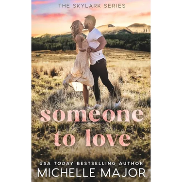 Someone To Love: A Small Town Romance