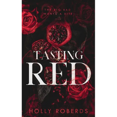 Tasting Red: A Spicy Red Riding Hood Retelling