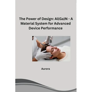 The Power of Design: Al(Ga)N - A Material System for Advanced Device Performance