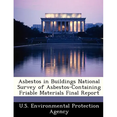 Asbestos in Buildings National Survey of Asbestos-Containing Friable Materials Final Report