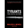 Tyrants: Power, Injustice, and Terror