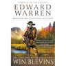 Edward Warren: Mountain Men Eyewitness Accounts (A Mountain Man Narrative)