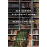 The Bar Harbor Retirement Home for Famous Writers (and Their Muses)