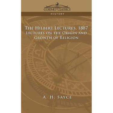 The Hibbert Lectures, 1887: Lectures on the Origin and Growth of Religion