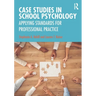 Case Studies in School Psychology: Applying Standards for Professional Practice