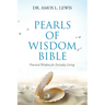 Pearls of Wisdom Bible: Practical Wisdom for Everyday Living