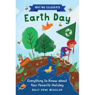 Why We Celebrate Earth Day: Everything to Know about Your Favorite Holiday