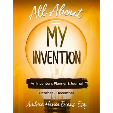 All About My Invention: An Inventors Planner & Journal October - December