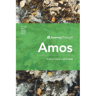 Journey Through Amos: 30 Biblical Insights by J.R. Hudberg