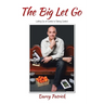 The Big Let Go: Letting Go of Control is Taking Control