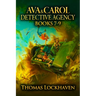 Ava & Carol Detective Agency (Books 7-9): A Middle Grade Mystery Series (Book Bundle 3)