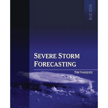 Severe Storm Forecasting, 1st ed, COLOR