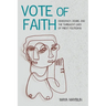 Vote of Faith: Democracy, Desire, and the Turbulent Lives of Priest Politicians