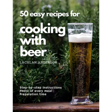 50 easy recipes for cooking with beer: Why not eat what you like to drink?