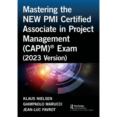 Mastering the New PMI Certified Associate in Project Management (Capm)(R) Exam (2023 Version)