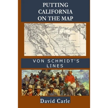 Putting California on the Map: Von Schmidt's Lines