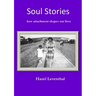 Soul Stories: How Attachment Shapes Our Lives