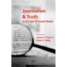 Journalism and Truth in an Age of Social Media
