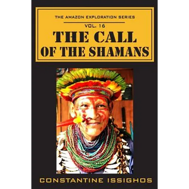 The Call of the Shamans: The Amazon Exploration Series