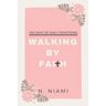 100 Days of Walking By Faith - Devotional Journal