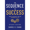 The Sequence to Success - Study Guide: Three O's That Will Take You Anywhere in Life