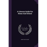 A Literary Guide For Home And School