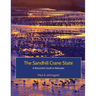 The Sandhill Crane State: A Naturalist's Guide to Nebraska
