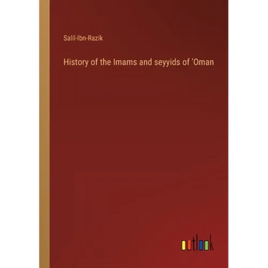 History of the Imams and seyyids of 'Oman