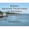 Bohol: Around Tagbilaran in Pictures