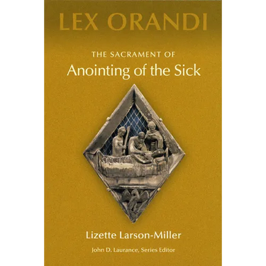 The Sacrament of Anointing of the Sick