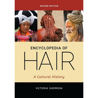 Encyclopedia of Hair: A Cultural History