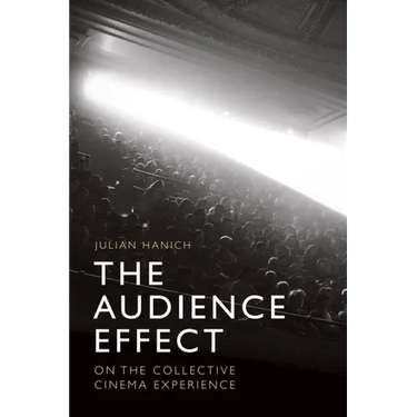 The Audience Effect: On the Collective Cinema Experience