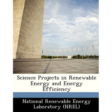 Science Projects in Renewable Energy and Energy Efficiency