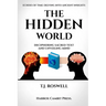 The Hidden World: Deciphering Sacred Text and Unveiling Mind