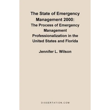 The State of Emergency Management 2000: The Process of Emergency Management Professionalizaiton in the United States and Florida